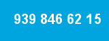 939 846 62 15 939 846 62 15